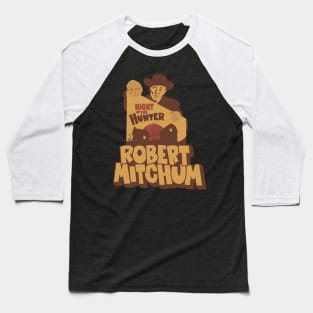 The Night of the Hunter- Robert Mitchum Baseball T-Shirt